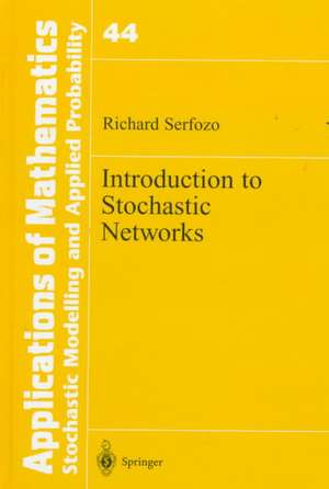 Introduction to Stochastic Networks de Richard Serfozo