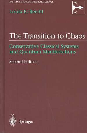 The Transition to Chaos: Conservative Classical Systems and Quantum Manifestations de Linda Reichl