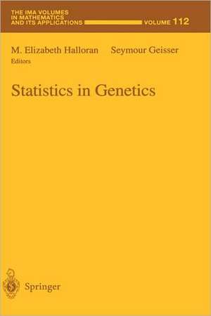 Statistics in Genetics de M.Elizabeth Halloran