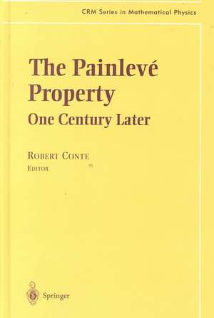 The Painlevé Property: One Century Later de Robert Conte