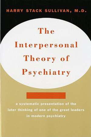 Interpersonal Theory of Psychiatry de Hs Sullivan