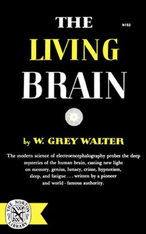 The Living Brain de W. Grey Walter