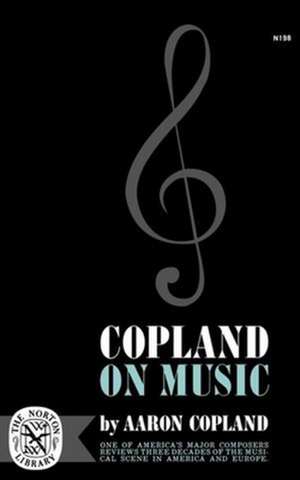 Copland on Music de Aaron Copland