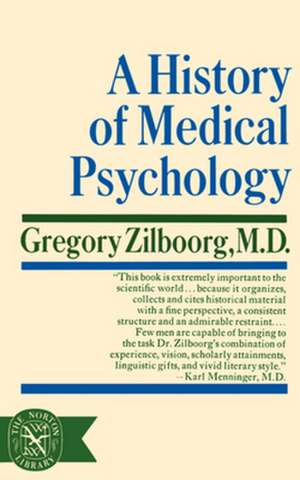 A History of Medical Psychology de Gregory Zilboorg