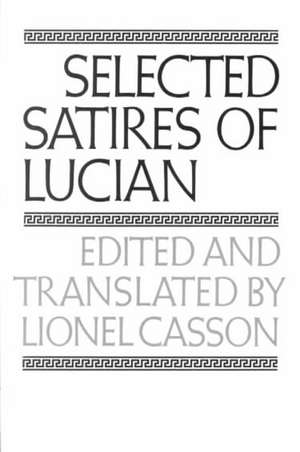 Selected Satires of Lucian de Lucian Of Samos Lucian Of Samos