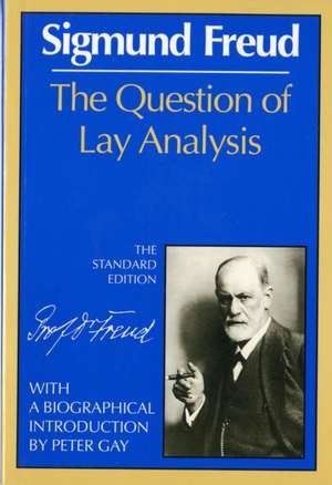 The Question of Lay Analysis de Sigmund Freud