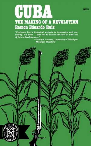 Cuba – The Making of a Revolution de Ramón Eduardo Ruíz