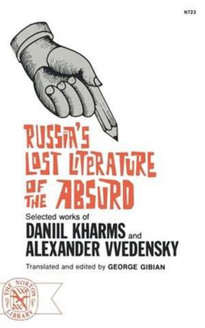 Russia′s Lost Literature of the Absurd de Daniil Kharms