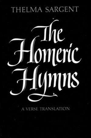 The Homeric Hymns – A Verse Translation de T Sargent