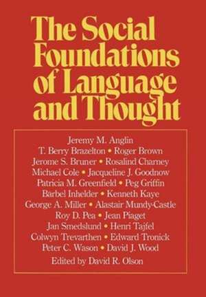 The Social Foundations of Language and Thought de David R. Olson