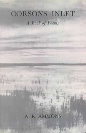 Corsons Inlet – A Book of Poems de Ammons