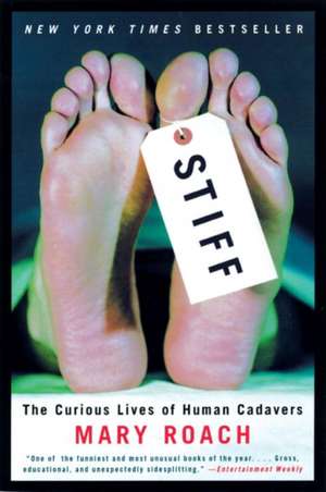 Stiff – The Curious Lives of Human Cadavers de Mary Roach