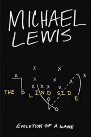 The Blind Side – Evolution of a Game de Michael M Lewis