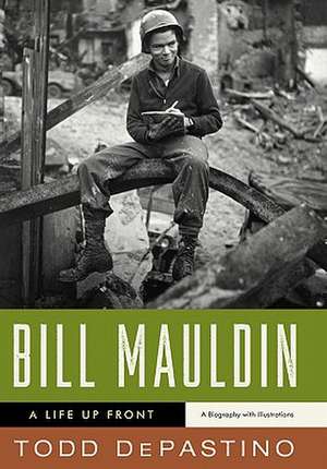 Bill Mauldin de Todd Depastino