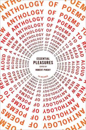 Essential Pleasures – A New Anthology of Poems to Read Aloud de Robert Pinsky