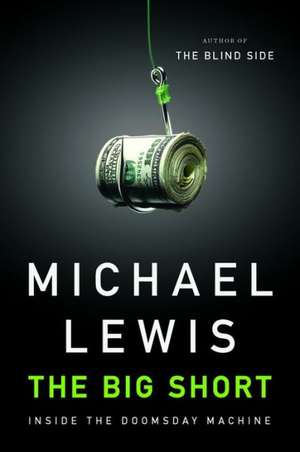 The Big Short – Inside the Doomsday Machine de Michael Lewis