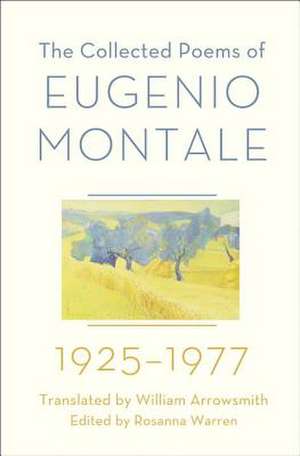 The Collected Poems of Eugenio Montale: 1925-1977 de Eugenio Montale