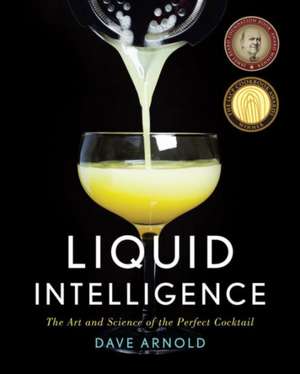 Liquid Intelligence de Dave Arnold