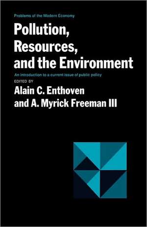 Pollution, Resources, and the Environment Introduction to a Current Issue of Public Policy de Alain C. Enthoven