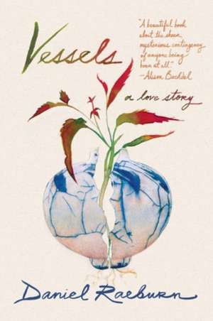 Vessels – A Love Story de Daniel Raeburn