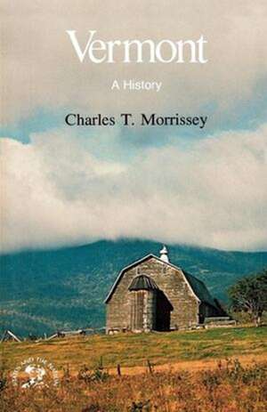 Vermont – A Bicentennial History de Ct Morrissey