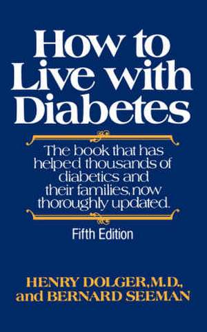 How to Live with Diabetes de Henry Dolger