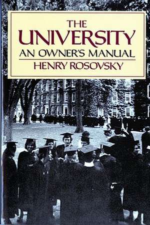 The University – An Owners Manual de Henry Rosovsky