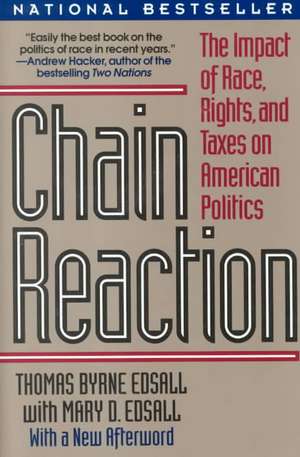 Edsall: Chain Reaction: The Impact Of Race, Rights & Taxes On American Politics (paper) de Mary D. Edsall