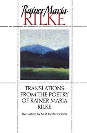 Translations from the Poetry of Rainer Maria Rilke Reissue de Rainer Maria Rilke