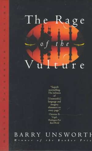 The Rage of the Vulture de Barry Unsworth