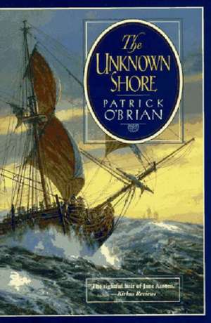 The Unknown Shore (Paper) de Patrick O`brian