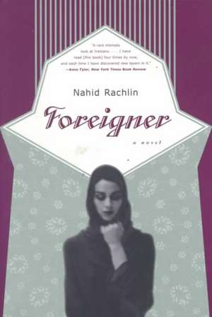 Foreigner de Nahid Rachlin