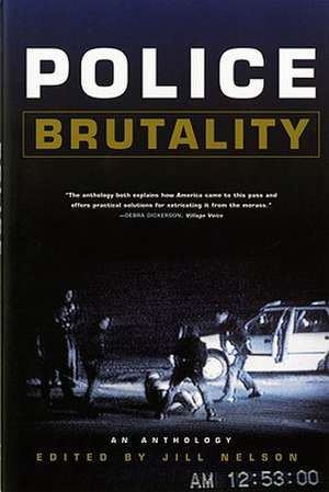 Police Brutality – An Anthology de Jill Nelson