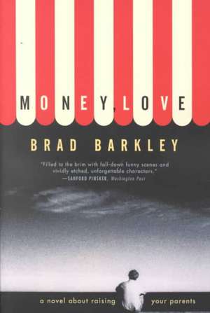 Money, Love – A Novel de Brad Barkley