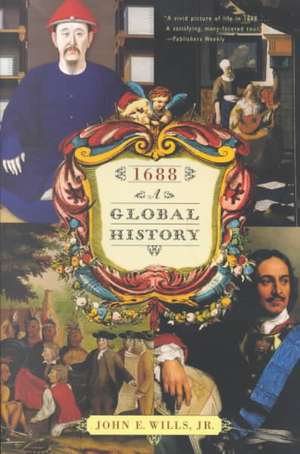 1688 – A Global History de John E Wills