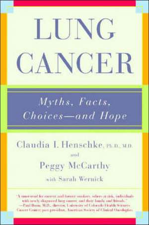 Lung Cancer – Myths, Facts, Choices – & Hope de Claudia I. Henschke