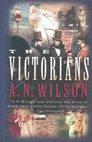 The Victorians de A. N. Wilson
