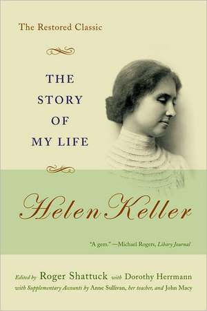 The Story of My Life: The Restored Classic de Helen Keller