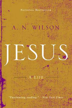 Jesus – A Life de A. N. Wilson