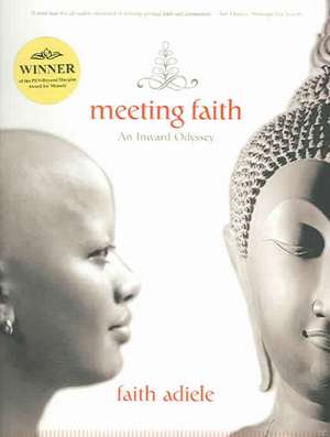 Meeting Faith – The Forest Journals of a Black Buddhist Nun de Faith Adiele