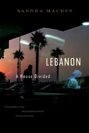 Lebanon – A House Divided de Sandra Mackey