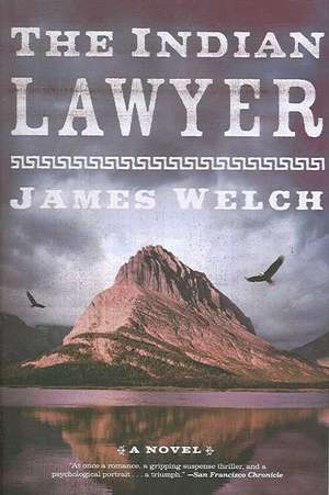 The Indian Lawyer – A Novel de James Welch