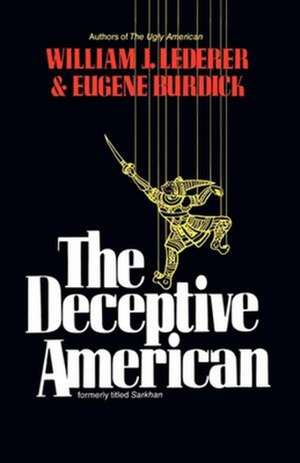 The Deceptive American de William J. Lederer