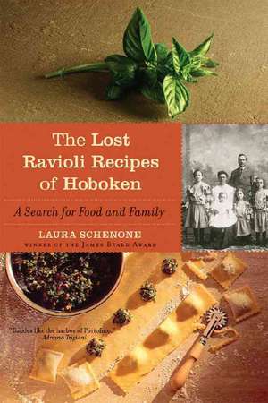 The Lost Ravioli Recipies of Hoboken – A Search for Food and Family de Laura Schenone