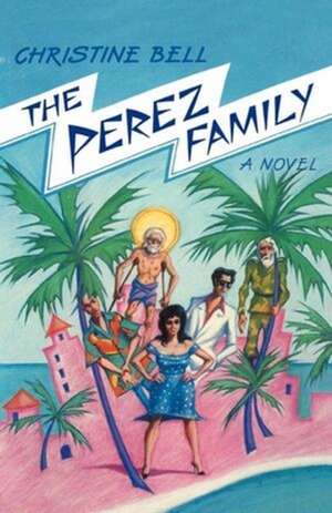 The Perez Family de Christine Bell