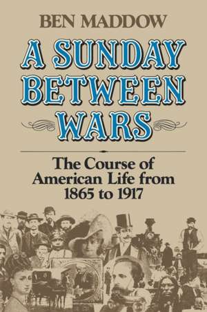 A Sunday Between Wars de Ben Maddow