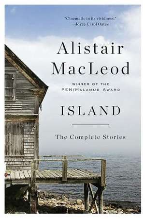 Island – The Complete Stories de Alistair Macleod