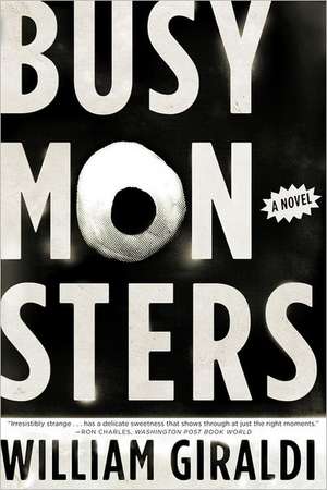 Busy Monsters de William Giraldi