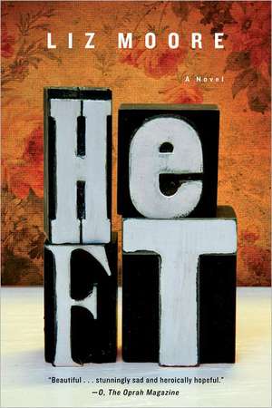 Heft – A Novel de Liz Moore