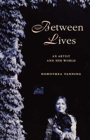 Between Lives de Dorothea Tanning